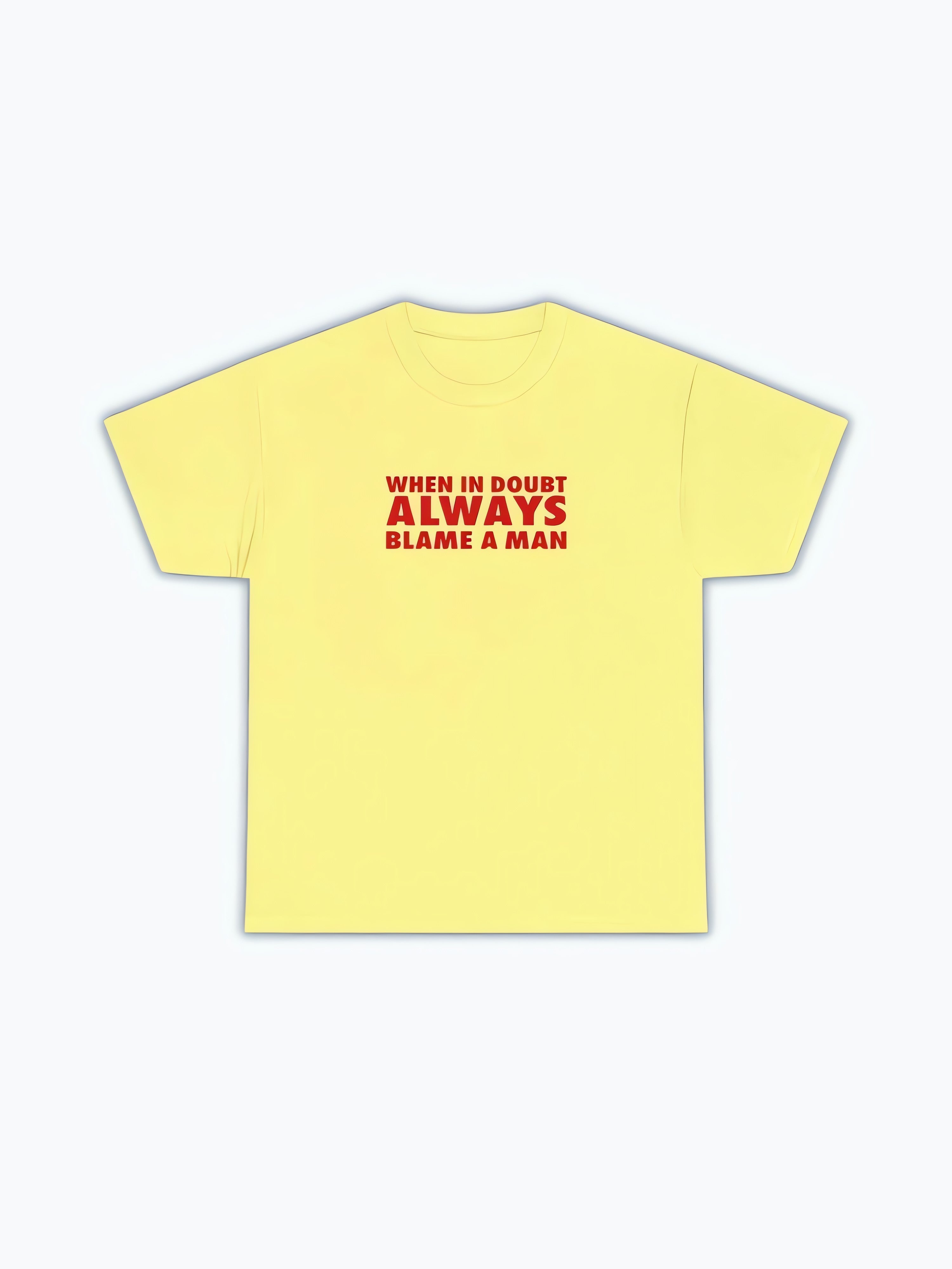 Always Blame A Man Tee - KAYSMAR