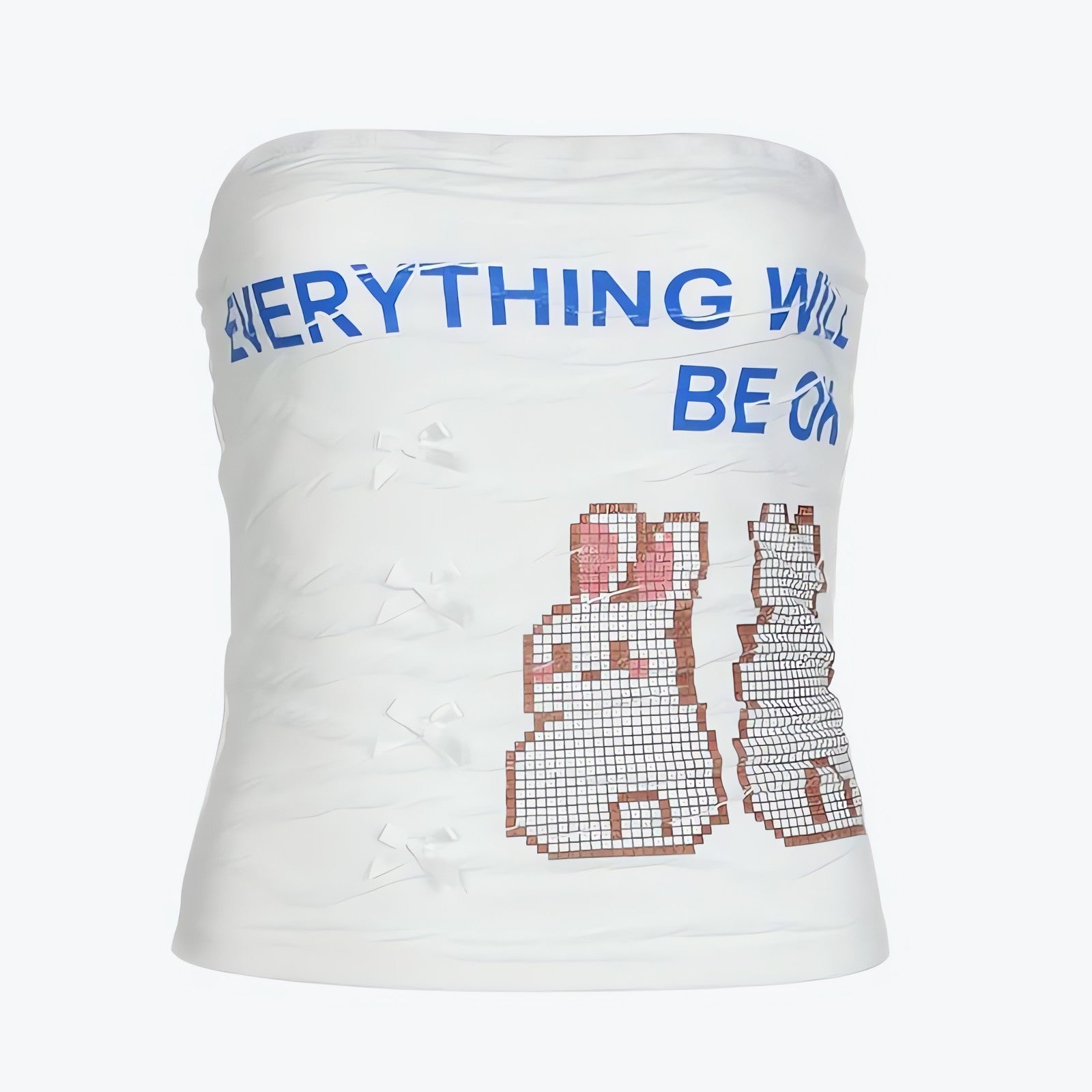 Everything Will Be Ok Tube Top - KAYSMAR