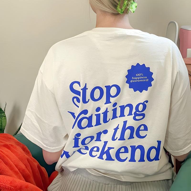 Waiting for the Weekend Tee - KAYSMAR