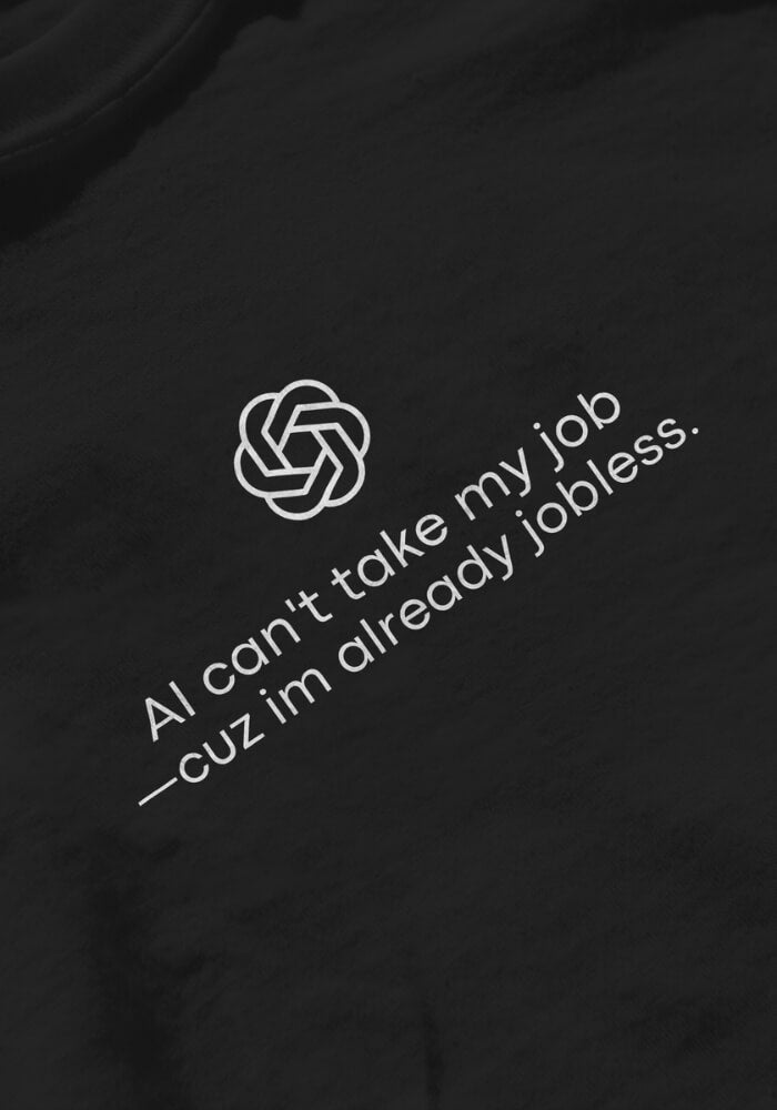 AI Can't Take My Job Tee - KAYSMAR