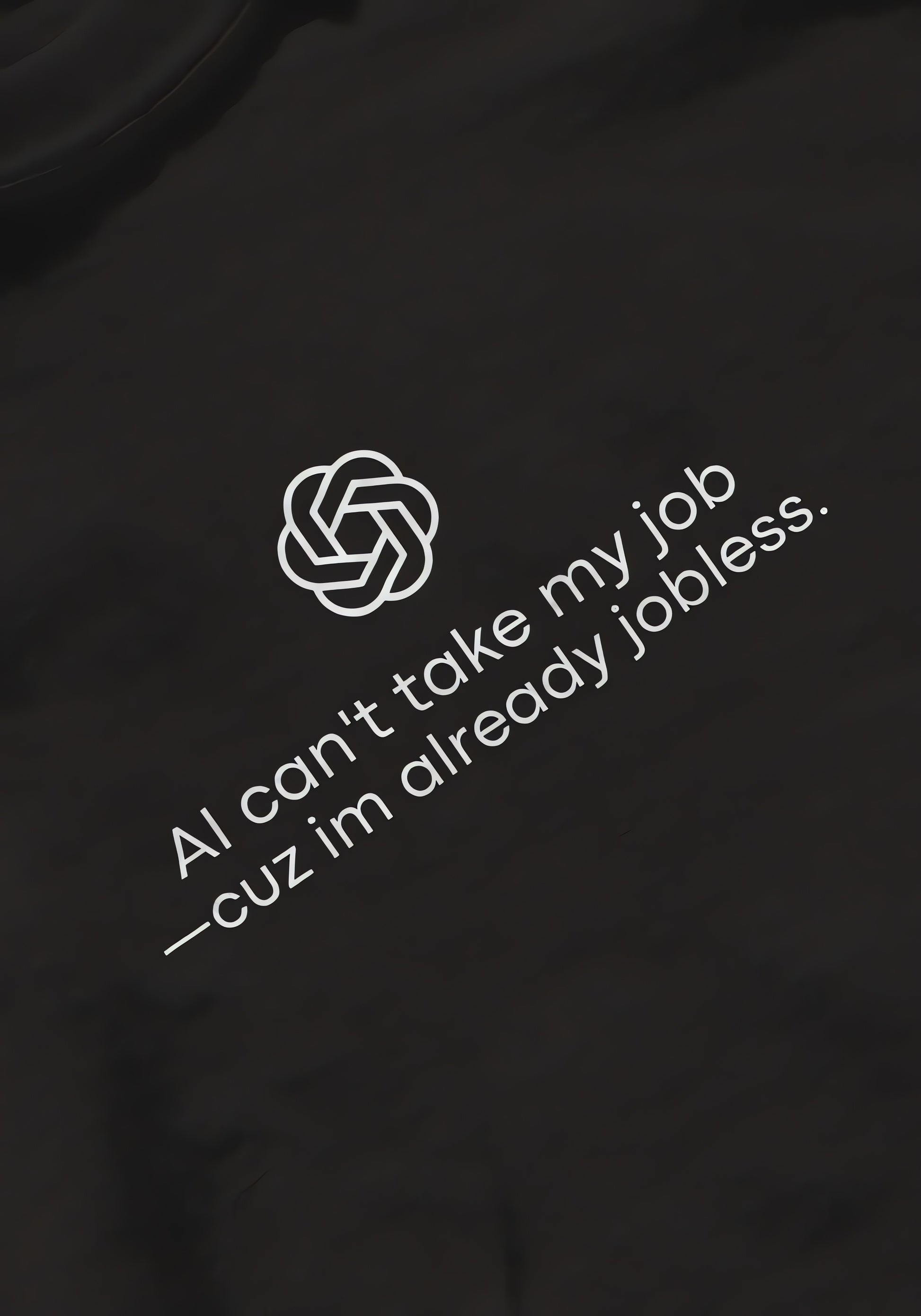 AI Can't Take My Job Tee - KAYSMAR